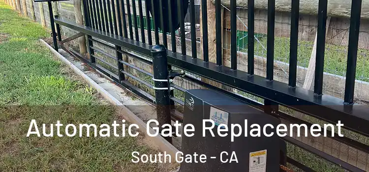  Automatic Gate Replacement South Gate - CA