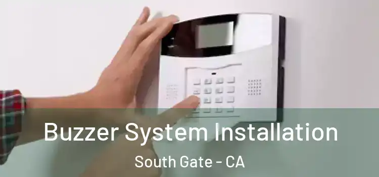 Buzzer System Installation South Gate - CA