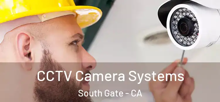  CCTV Camera Systems South Gate - CA