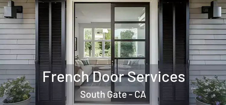 French Door Services South Gate - CA
