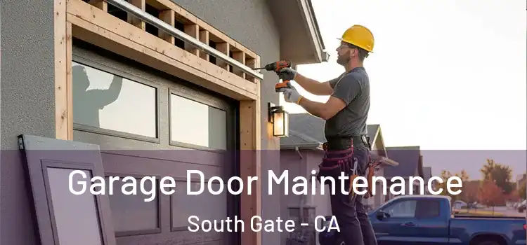  Garage Door Maintenance South Gate - CA
