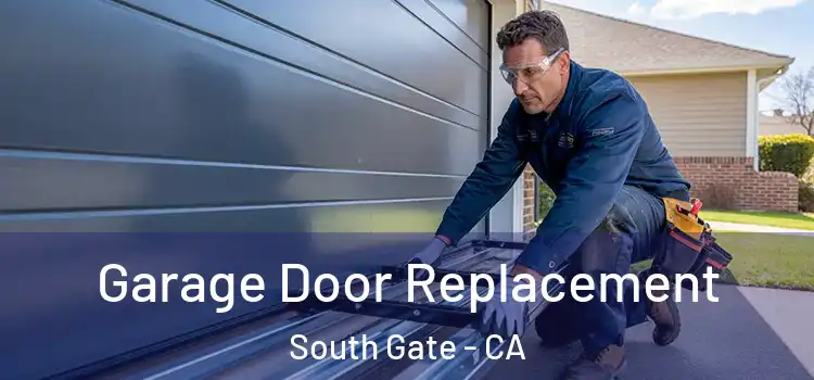  Garage Door Replacement South Gate - CA