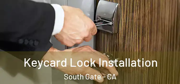 Keycard Lock Installation South Gate - CA
