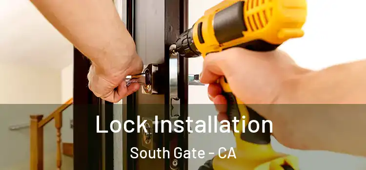  Lock Installation South Gate - CA