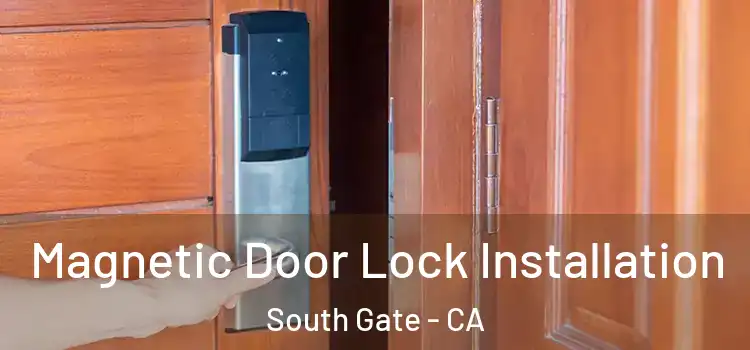  Magnetic Door Lock Installation South Gate - CA