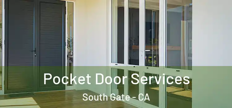 Pocket Door Services South Gate - CA