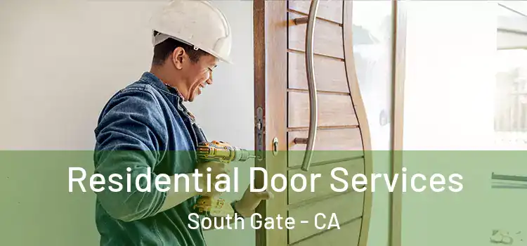  Residential Door Services South Gate - CA