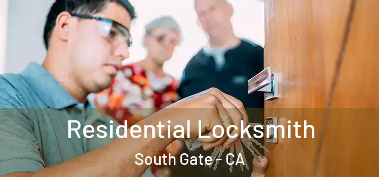  Residential Locksmith South Gate - CA